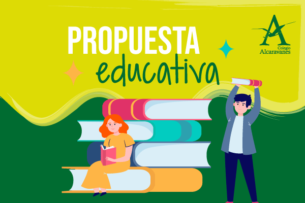 Propuesta educativa Colegio Alcaravanes